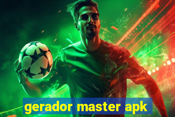 gerador master apk